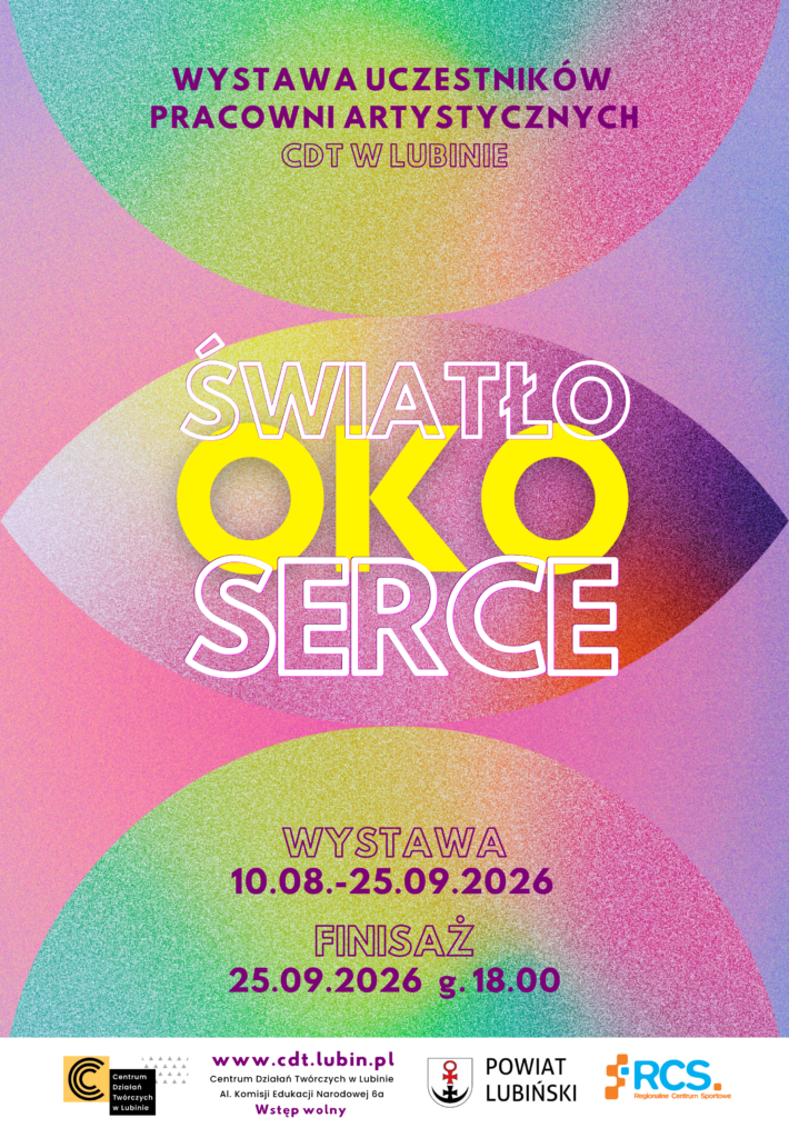 Plakat wystawy „Światło. Oko. Serce.” i finisażu 25 września 2026 w CDT w Lubinie